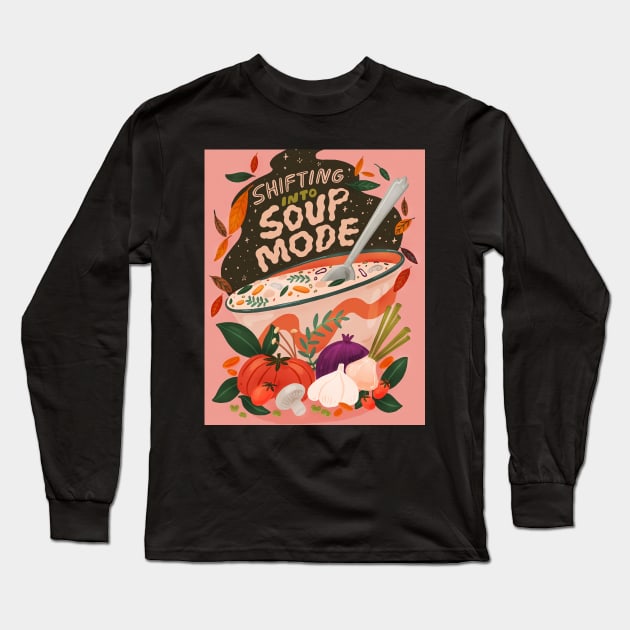 SHIFT IN TO SOUP MODE Long Sleeve T-Shirt by ECENGGONDOG